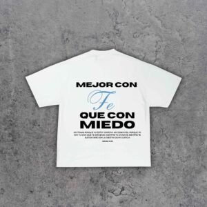 Polera Blanca "Mejor con Fe"
