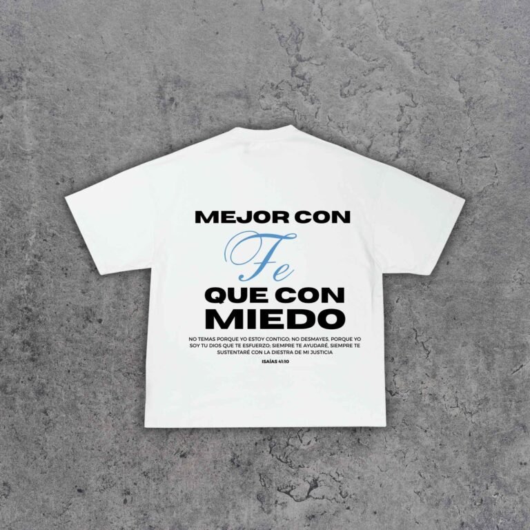 Polera Blanca "Mejor con Fe"